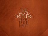 “The Wood Brothers’ ‘Heart Is the Hero’ Puts Compassion in Charge”